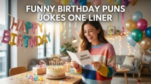Funny Birthday Puns Jokes One Liner