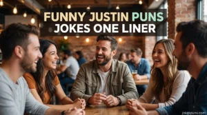 Funny Justin Puns Jokes One Liner